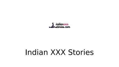  . . Indian xxx stories